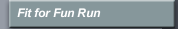 Fit for Fun Run